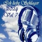 Ich liebe Schlager 2024 Vol.7