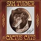 Sam Turner and the Cactus Cats - Rodeo Hound