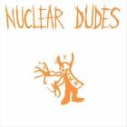 Nuclear Dudes - Gin & Panic