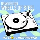 Brian Felton - Wheels Of Steel