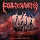 Foul Body Autopsy - Shadows Without Light, Pt 2