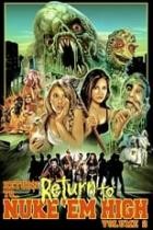 Return to... Return to Nuke 'Em High aka Vol.2