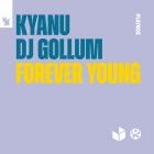 KYANU x DJ Gollum - Forever Young
