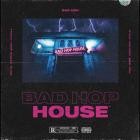 Bad Hop - BAD HOP HOUSE