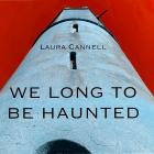 Laura Cannell - We Long to be Haunted