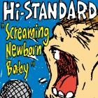 Hi-STANDARD-Screaming Newborn Baby-16BIT-WEB-FLAC-2025-FLACCiD