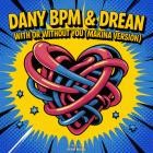 Dany Bpm x Drean - With Or Without You (Makina Version)