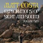 Matt Costa - - Explorations Of Sight And Sound, Vol 2  