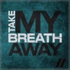 The Stickmen Project - Take My Breath Away