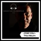 Sebastian Hilgenfeld - For You (The Album)