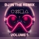 DJ In The Remix (Volume 1)