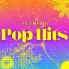 Pop Hits Anthems