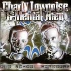 Charly Lownoise  Mental Theo - Old School Hardcore