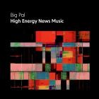 Big Pal - High Energy News Music