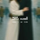 DVBBS - Move A Little Closer