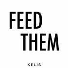 Kelis - Feed Them