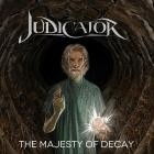 Judicator - The Majesty of Decay