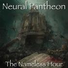 Neural Pantheon - The Nameless Hour