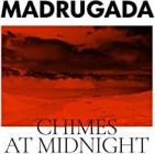 Madrugada - Chimes At Midnight