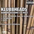 Klubbheads - Bamboo Sessions 2 0, Vol  2