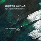 Vitalii Kyianytsia - Gebhard Ullmann: Impromptus und Interationen