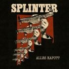 Splinter - Alles Kaputt