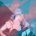 Miss Allie - Immer wieder fallen