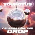 YouNotUs - Celebrating The Drop