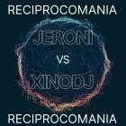 XINODJ vs Jeroni - Reciprocomania