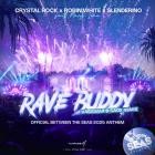 Crystal Rock x Robin White x Slenderino - Rave Buddy (BassWar & CaoX Remix)