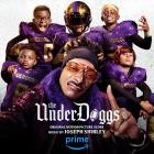 Joseph Shirley - The Underdoggs (Original Motion Picture Score)