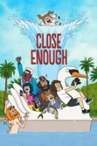 Close Enough - Staffel 3