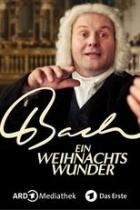 Bach - Ein Weihnachtswunder