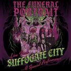 The Funeral Portrait - Live From Suffocate City