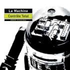 La Machine - Controle Total