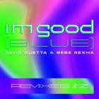 David Guetta  Bebe Rexha - I'm Good (Blue) (Remixes #2)