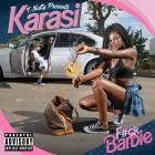 Karasi - TNutty Presents: Fuck Barbie