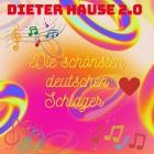 Dieter Hause 2.0 - Die schönsten deutschen Schlager