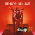 Be Bop Deluxe - The Albums 1974-1976