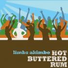 Hot Buttered Rum - - Limbs Akimbo  