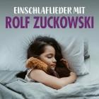 Rolf Zuckowski - Einschlaflieder mit Rolf Zuckowski