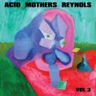 Acid Mothers Reynols - Vol  3