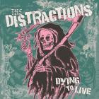 The Distractions - Dying To Live