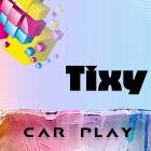 TIXY - Car play