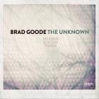 Brad Goode - The Unknown