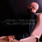 William Fitzsimmons - Love Will Tear Us Apart