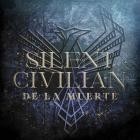 Silent Civilian - De La Muerte