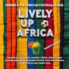 Frisbie And The African Football - Lively Up Africa