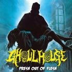 Ghoulhouse - Fresh Out Of Flesh