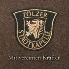 Toelzer Stadtkapelle - Mit Vereinten Kraeften